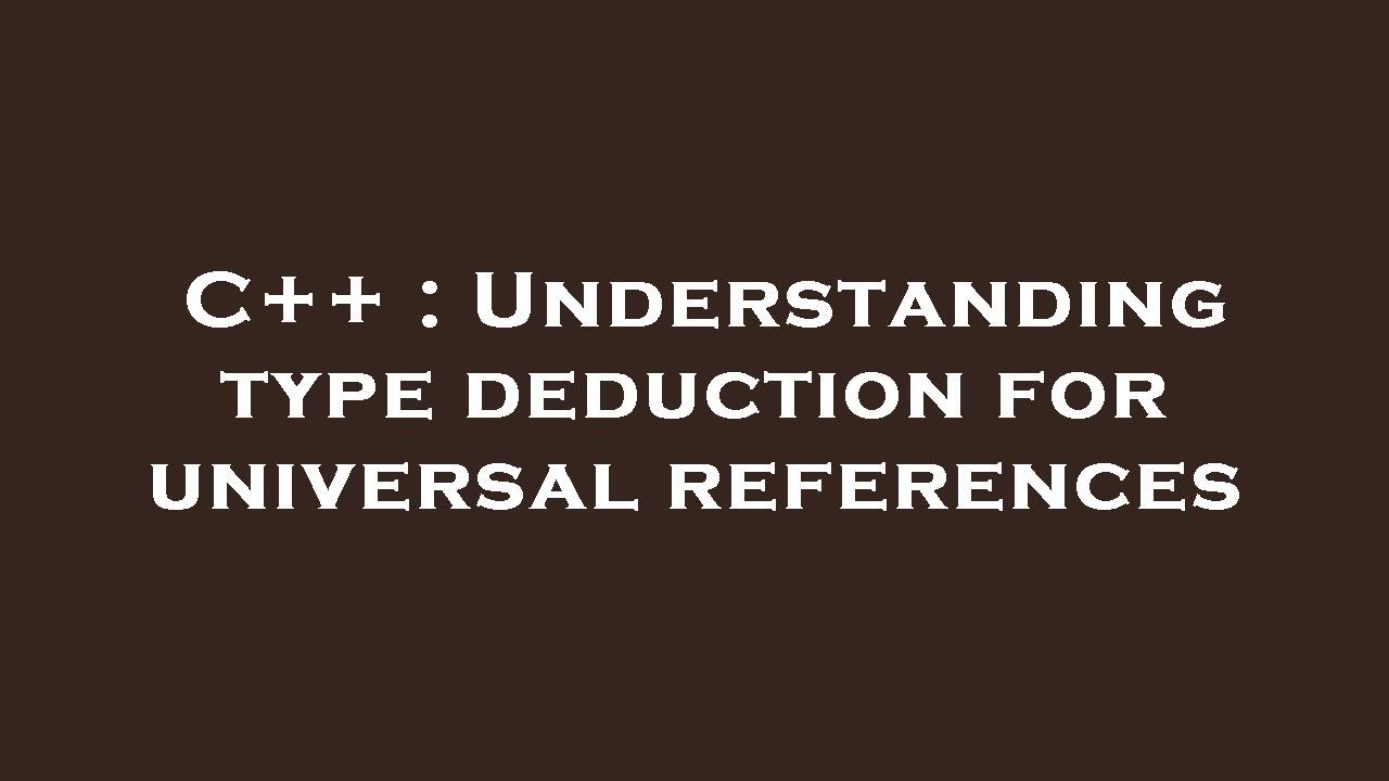 C++ : Understanding type deduction for universal references - YouTube