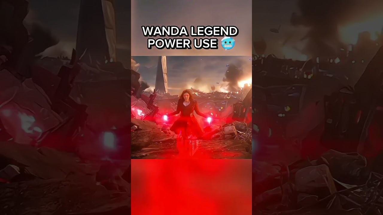 MCU-WANDA NORMAL POWER USE VS LEGEND POWER..