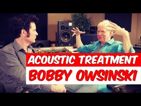 Acoustic Treatment with Bobby Owsinski (Frank Zappa, The Byrds)- Warren Huart: Produce Like A Pro
