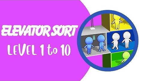 Elevator sort level 1 to 10