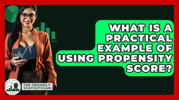 What Is A Practical Example Of Using Propensity Score? - The Friendly Statistician