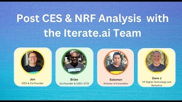 Post CES & NRF Analysis with the Iterate.ai Team