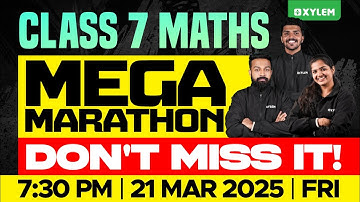 Class 7 Maths Annual Exam - MEGA MARATHON!! | Xylem Class 7