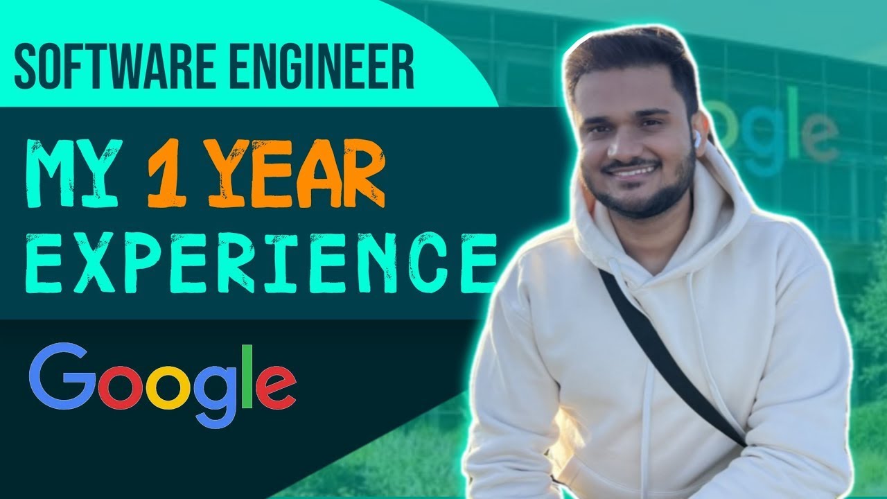 My Google Anniversary | My 1 Year experience With Google As A Software ...