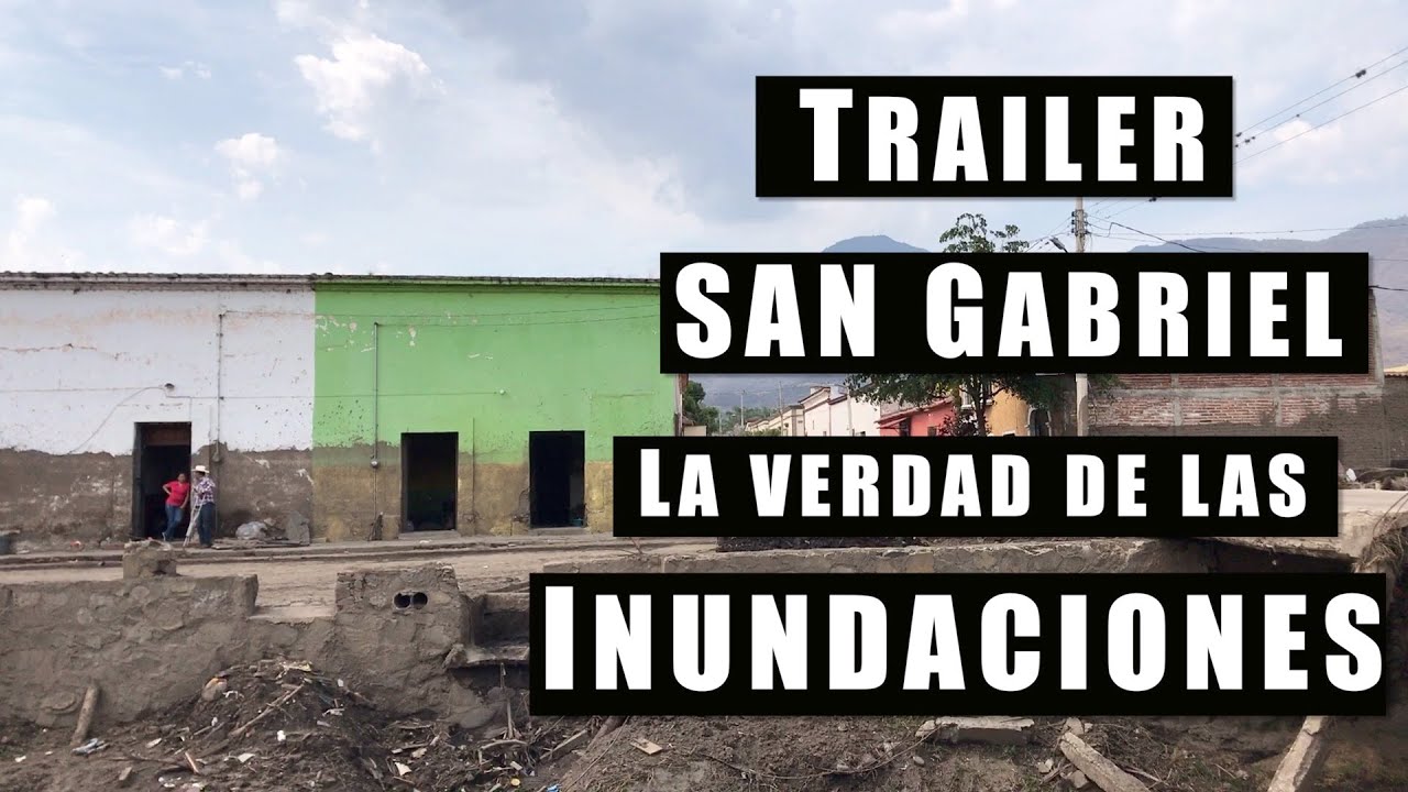 Trailer San Gabriel La Verdad de las Inundaciones 2019