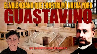 EL VALENCIANO QUE CONSTRUYO MEDIA NUEVA YORK: GUASTAVINO