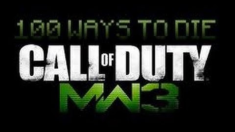 100 Ways To Die In MW3 | Episode 1