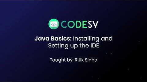 Java Basics #1 - Installing and Setting Up an IDE
