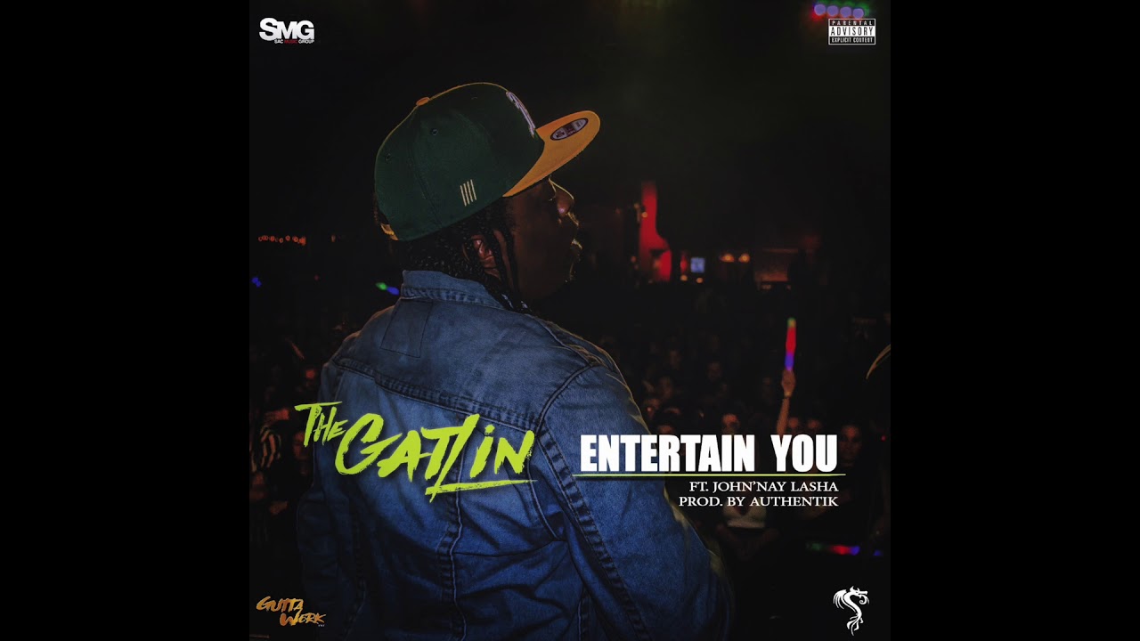 The Gatlin Entertain You ft. John'nay Lasha (Audio) YouTube