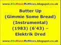 Elektrik Dred – Butter Up (Gimmie Some Bread) – Vinyl (12