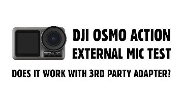 DJI Osmo Action external mic test