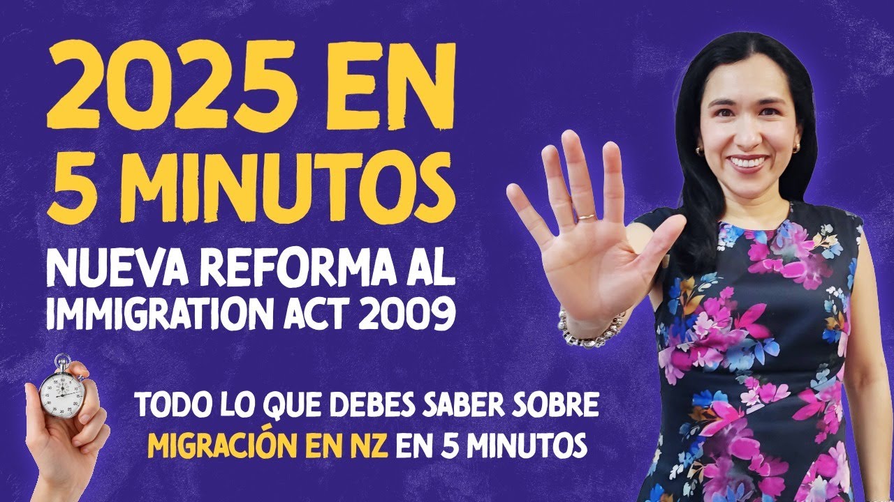 🎥 2025 EN 5 MINUTOS | LOS CAMBIOS MIGRATORIOS EN NUEVA ZELANDA QUE DEBES CONOCER