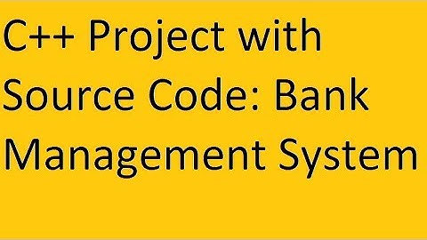 C++ Project with Source Code: Bank Management System(Cool Features)(HD)