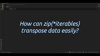 How can zip(*iterables) transpose data easily Unlock Data Transposition #magic with zip(*iterables)
