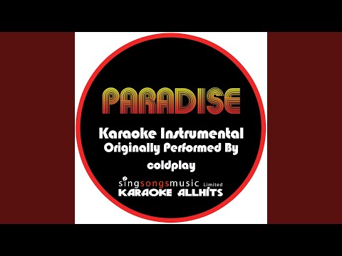 Paradise (Originally Performed By Coldplay) (Karaoke Audio Instrumental)