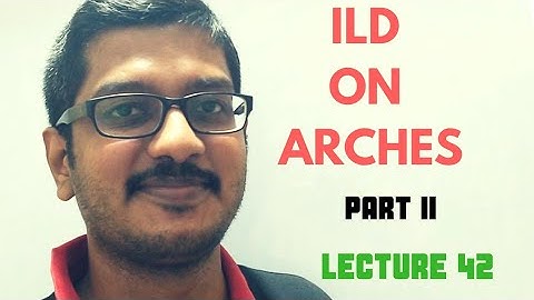 #ktu #ILD # Arches ILD ON ARCHES - PART II
