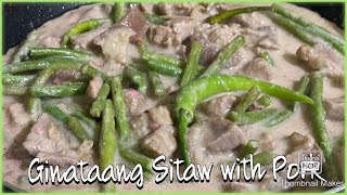 GINATAANG SITAW WITH PORK | STRING BEANS IN COCONUT MILK WITH PORK | Panlasang Pinoy |
