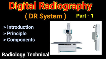 Digital Radiography # DR system # Part - 1 # Introduction # Principle # Detector # By BL Kumawat #