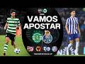 Terça feira de clássico Sporting vs Porto com Vamos Apostar 1908.