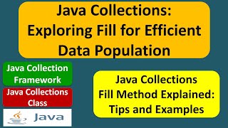 Java Collections: Exploring Fill for Efficient Data Population | Java Collection Framework