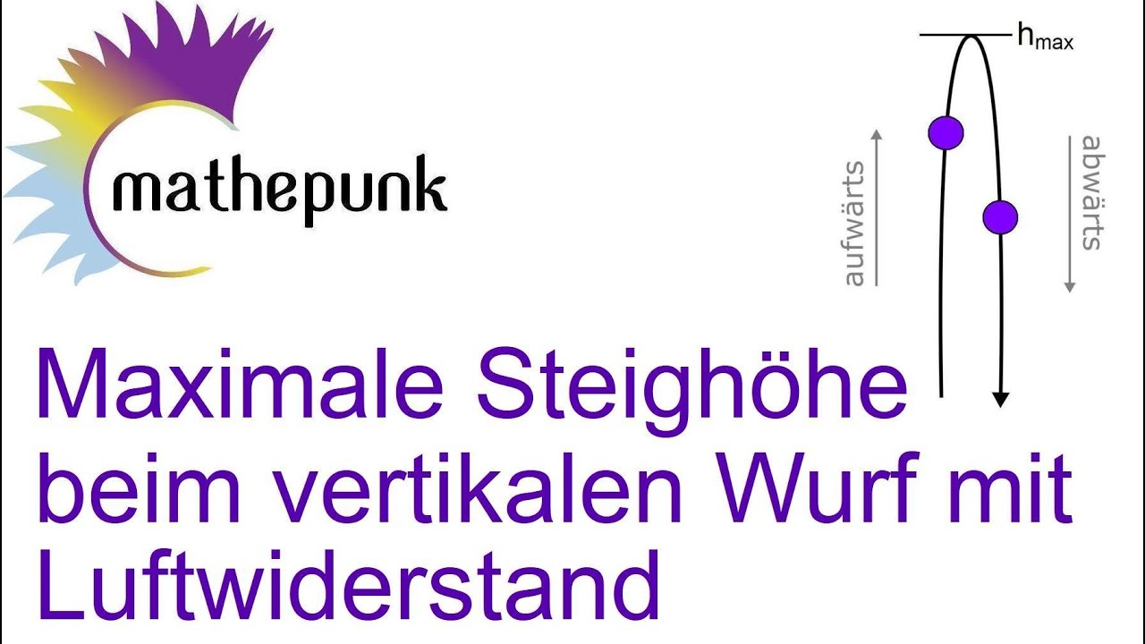 Maximale Steigbhöhe beim vertikalen Wurf mit Luftwiderstand