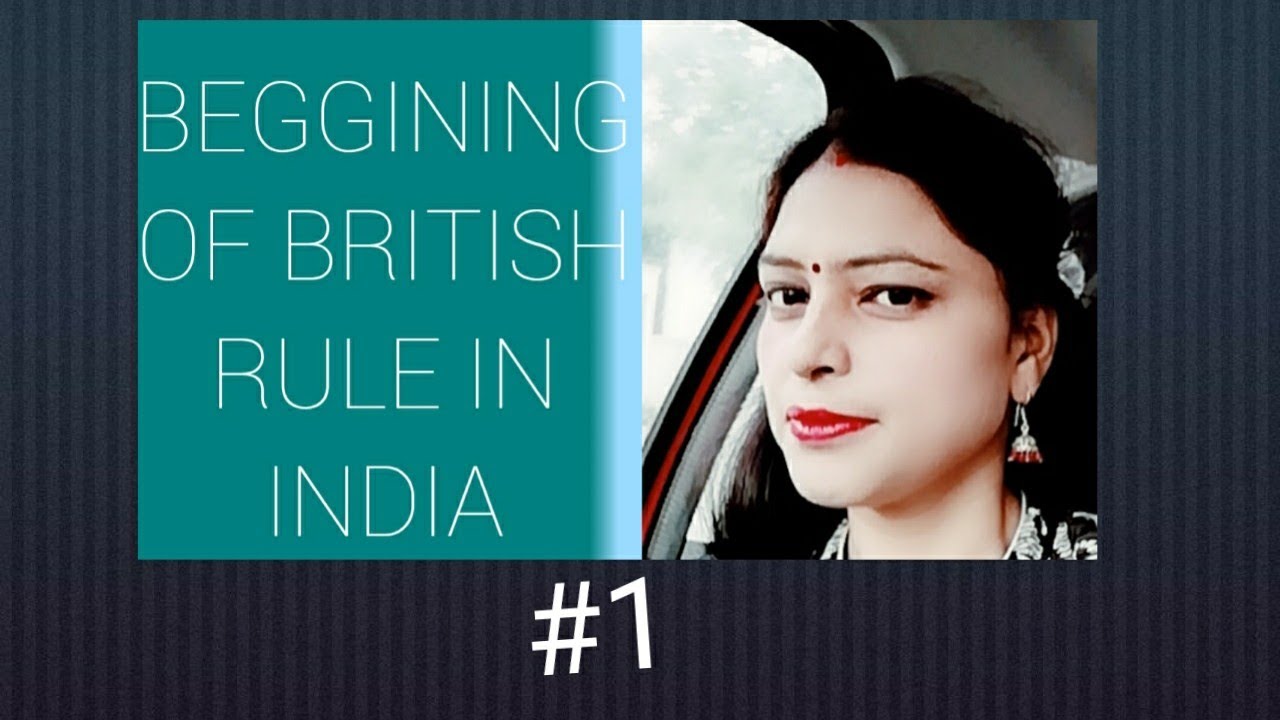 Topic Beginning Of The British Rule In India 1 YouTube