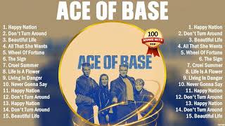 Ace Of Base Best Playlist Of All Time - Greatest Hits - Best Collection Full Album