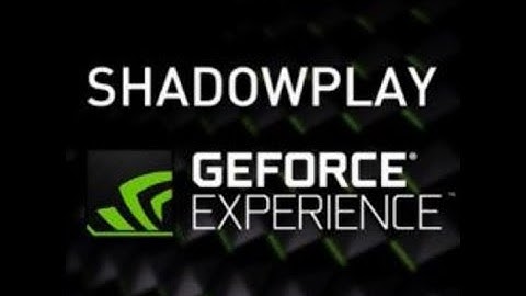 Nvidia Shadowplay tutorial | GFE 3.9.0.61