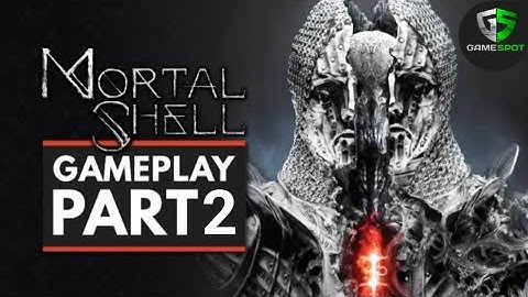 MORTAL SHELL Gameplay Walkthrough Part 2 Enslaved Grisha & Tarsus BOSS Full Game (No commentary)