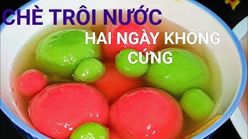 để hai ngày không cứng, chè trôi nước cúng rằm, NGỌC NGUYỄN