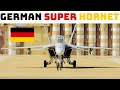 German Super Hornet | The Luftwaffe's Newest Fighter