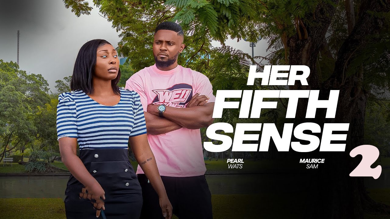 HER FIFTH SENSE 2 MAURICE SAM, PEAR WATS 2026 NEW HIT MOVIE