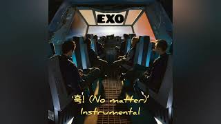 EXO (엑소) '훅! (No matter)’ Instrumental 90% Clean [Don't Fight The Feeling Album]