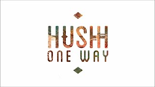 Hushh - One Way