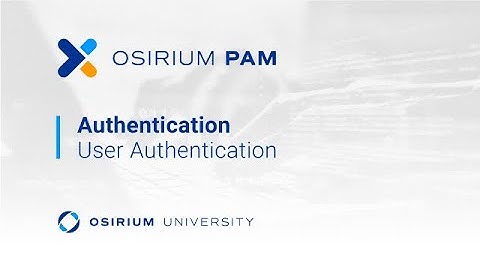 Osirium University - User Authentication