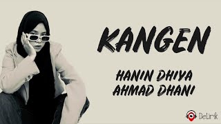 Kangen - Hanin Dhiya, Ahmad Dhani (Lirik Lagu)