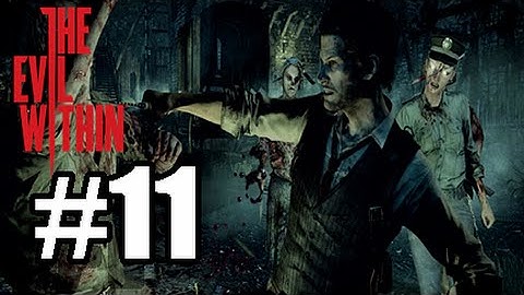 The Evil Within [BLIND] W/ Commentary Part .11 - Nah He Aint Dead