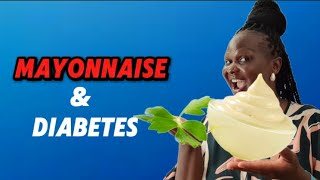 Is Mayonnaise Good For Diabetes? The SHOCKING truth!