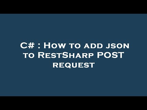 C# : How to add json to RestSharp POST request