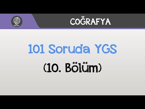 101 Soruda YGS Coğrafya - (10. Bölüm)