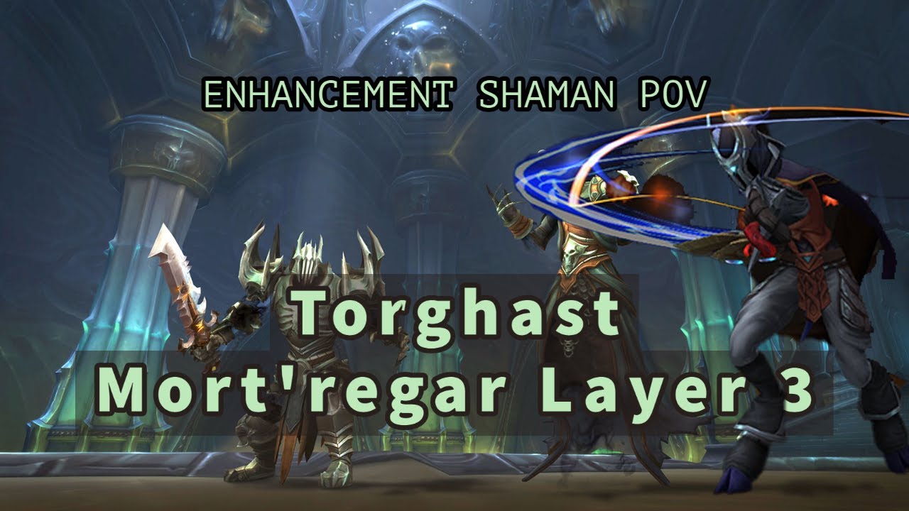 Mort'regar Layer 3 - Torghast - Enhancement Shaman Full Run Gameplay