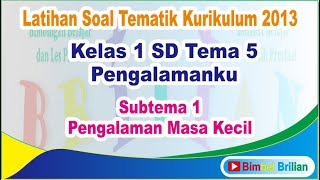Soal Tema 5 Kelas 1 SD Subtema 1 Pengalaman Masa Kecil dan Kunci Jawaban Soal Tema 5 Kelas 1 SD Subtema 1 Pengalaman Masa Kecil dan Kunci Jawaban