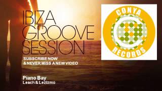 Leach Lezizmo - Piano Bay - Ibizagroovesession