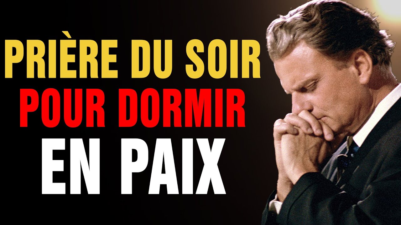 Dormir en Ecoutant la Parole de DIEU - Prière Puissante de Protection | Billy Graham