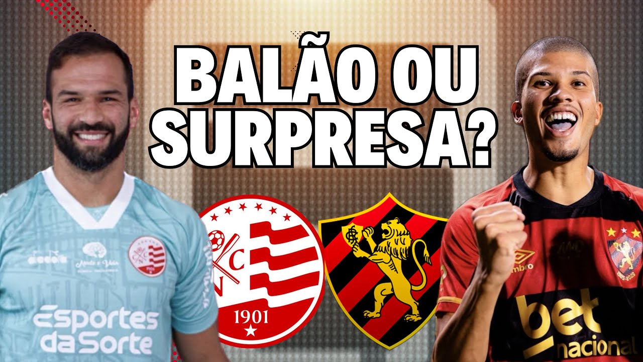 NÁUTICO X SPORT HOJE! BALÃO OU SURPRESA? ESCALAÇÕES, ARBITRAGEM E ONDE ASSISTIR!