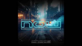 Chaps - Now