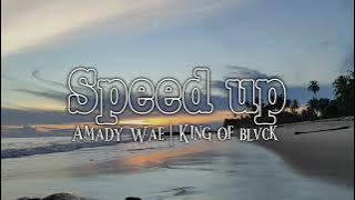Amady Wae | King of blvck | #speedsong Terbaru2025 #laguloveterbaru2025