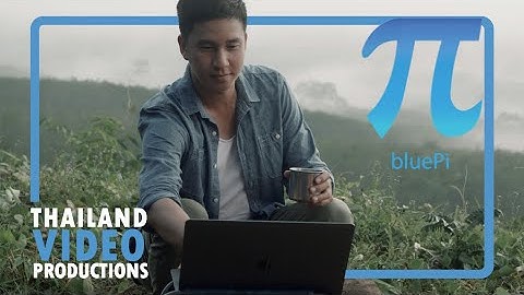 BluePi "Work from Anywhere" | Corporate Video Production Thailand