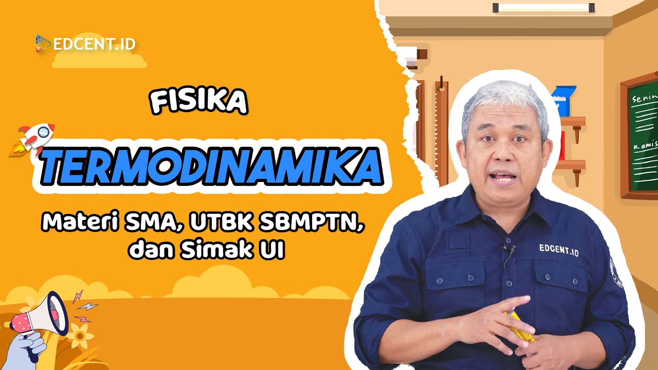 TERMODINAMIKA - FISIKA - MATERI UTBK SBMPTN DAN SIMAK UI