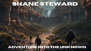 Adventure into the Unknown - Shane Steward Original